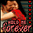 identical animated frames showing a person holding red fabric with text "HOLD ME FOREVER" in pink script, bordered by black and red pixelated patterns
