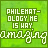 Green pixelated text displays 'PHILEHAT- OLOGY HE IS HAY' above a wavy 'amazing' in white, with background variations