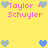 Pixel art icon with yellow background, pink text "Taylor Schuyler," and blue/gray heart symbols in multiple configurations.