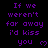 Purple text on black background repeats 'If we weren't far away I'd kiss you' with heart symbols, arranged in a pattern
