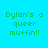 Four identical pixelated text on cyan background with green text reading "Dylan's a queer muffin!!" partially overlaid by black rectangular bars