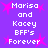 Purple background with white pixelated text reading 'Marisa and Kacey BFF's Forever' repeated in two , surrounded by pink starburst shapes