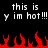 Pixelated text reads 'this is y im hot!!!' twice above red flame shapes on black background.