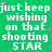 Green background with repeated white text "just keep wishing on that shooting STAR" and scattered pink and purple stars.