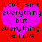 Red background with two overlapping pink hearts containing black pixelated text reading "LOVE isn't everything but everything is LOVE".