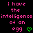 Pixelated text reads "i have the intelligence of an egg" with green heart and checkmark symbols on black background, showing animation changes in symbol positions.