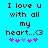 Pixelated text on cyan background with pink and purple asterisks, two identical frames showing 'I love u with all my heart...<3' followed by changing star positions.