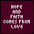 Animated contact sheet of 14 frames showing text transitions between 'HOPE AND FAITH COMES FROM LOVE' and 'WITH NO FAITH THERE WILL BE NO LOVE' on a dark purple background with white pixelated text.