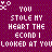 Pixelated text repeats 'YOU STOLE MY HEART THE SECOND I LOOKED AT YOU' across a purple background with white scissors icons.