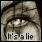 six pixelated showing a close-up of a single eye with text overlays reading "It's a lie," "a kiss," and "with open eyes."