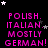 Black background with repeated pink text 'POLISH. ITALIAN. MOSTLY GERMAN!' and scattered white and gray stars.