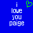 Blue background with white pixelated text 'i love you paige' and a green heart symbol above the left side of the text.