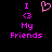 Pixelated pink text and symbols on black background, showing 'I <3 My Friends' with a heart symbol above the text.