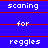 Blue background with white text reading 'scanning', 'for', and 'reggles' in a repeating pattern, separated by red horizontal lines.