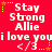 Red background with repeated white text 'Stay Strong Allie' and 'i love youi love youi love you' with heart symbols and yellow stars.