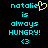 Pixelated cyan text on black background reads 'natalie is always HUNGRY!' with a yellow heart replacing the 'e' in 'natalie' and a cyan '<3' symbol below.