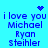 Blue pixelated text on cyan background reads 'i love you Michael Ryan Steihler' with a heart and starburst symbol above the text, repeating in two