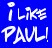 Blue background with white pixelated text 'i LIKE PAUL!' on left, partial pixelated image of person with dark hair and pink accessory on right.