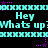 Pixelated cyan text 'Hey Whats up?' repeated three times horizontally on black background with cyan and purple decorative borders.