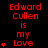 Red text on black background reads "Edward Cullen is my Love" with varying numbers of red heart symbols below the text in three