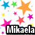 Six distinct patterned backgrounds with the text 'Mikaela' overlaid in bold black font on each section.