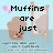 Pixelated cartoon muffin with pink cheeks and a small smile stands beside a wooden screen, with text changing across frames.