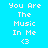Four pixelated display text "You Are The Music In Me <3" with distinct background colors