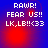 Blue background with red gradient overlay, white pixelated text reading RAWR! FEAR US!! LK,LB!!<33 across four