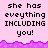 Pixelated text on pink background with purple wave border; repeated phrase 'she has evething INCLUDING you!' in black block letters.