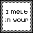 Pixelated text on black and white backgrounds with checkered borders, displaying phrases like "I melt in your mouth" and "girl not in your hands".