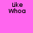 Four display 'like whoa' text on pink, green, and two shades of gray backgrounds with pixelated font