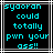 Pixelated cyan text on black background with white and gray border, displaying 'syooran could totally pwn your ass!!' in blocky font.
