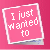 A pink square icon with white border displays text in four : 'I just wanted to', 'remind you that', and 'I LOVE YOU' across the bottom-left