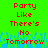 Green background with red pixelated text reading 'Party Like There's No Tomorrow' and blue pixelated shapes at the bottom.