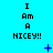 Pixelated cyan background with repeated text "I Am A NICEY!!" in black, scattered blue symbols including plus signs and X shapes.