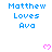 Pixelated blue text "Matthew Loves Ava" appears in multiple with pink heart symbols on a white background, some hearts animated to pulse or fade