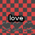 Red and black checkered background with pixelated text reading 'love', 'hurts', 'get use to it!' over dark gray heart shapes.