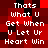 A pixelated image with red and black checkered background displaying white text reading "Thats What U Get When U Let Ur Heart Win" in two identical vertical
