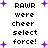 Pixelated text 'RAWR were cheer select force!' repeated with purple plus signs on white background, animated with subtle flicker.