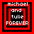 Four identical pixelated icons arranged in a , each displaying 'michael and tulie FOREVER' text within nested red and black squares