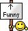 Pixelated static buddy icon featuring a road sign with an arrow and the word 'Funny' held by a yellow smiley face character.