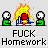Pixel art animation of three figures with one on fire, text reads 'FUCK Homework' below.