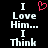 Black background with white pixelated text reading "I Love Him... I Think" and a red pixelated heart symbol above the text.