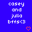 Blue background with white pixelated text reading 'casey and julia bffs<3' on both sides, each accompanied by a red heart symbol below.