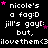 Black background with white pixelated text repeating 'nicole's a fag:D jill's gay: but.' and 'ilovethem<3ilovethem<3ilovethem<3ilovethem<3' with scattered pink stars.