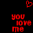Red pixelated text and heart symbol on black background, with two identical side-by-side arrangements of the phrase "you love me".