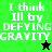 Green and black pixelated text displays 'I think Ill by DEFYING GRAVITY' with a star symbol changing from black to green.