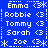 Blue background with white pixelated text listing names and symbols in a pattern, including Emma, Robbie, Tommy, Sarah, Zoe, asterisks, and heart-like shapes