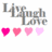 Four identical display 'Live Laugh Love' text above four hearts in varying pink shades, with animation cycling heart colors across frames