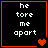 Four black square with orange borders display white text 'he tore me apart' and red heart symbols in various states